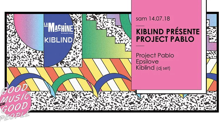 Kiblind présente : Project Pablo