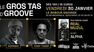 Kohndo + Tony Tixier | Le Gros Tas de Groove