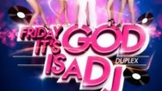 GOD IS A DJ