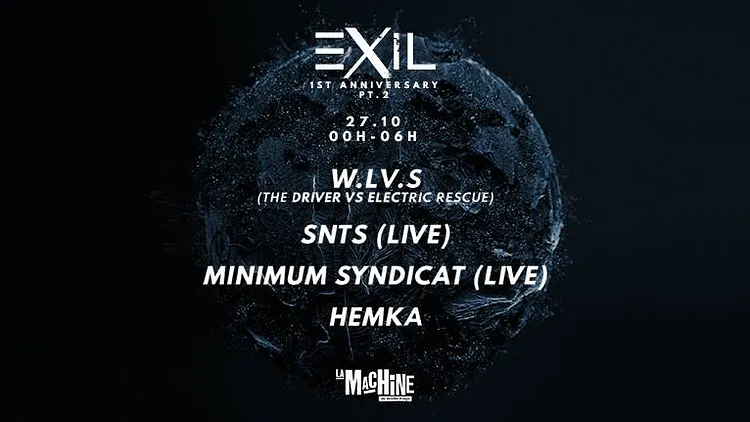 Exil 1st anniversary - W.LV.S / SNTS / Minimum Syndicat / Hemka
