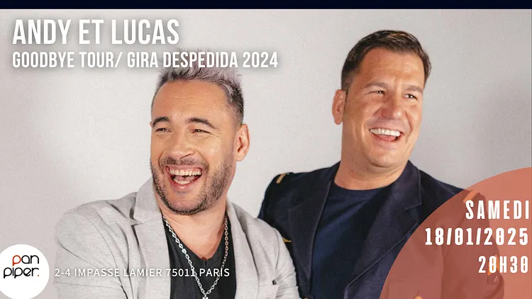 Andy et Lucas - GOODBYE Tour / GIRA DESPEDIDA 2024