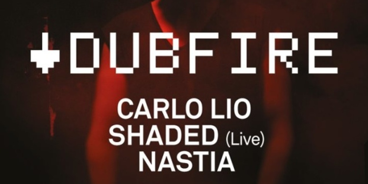 Sci + Tec : Dubfire, Carlo Lio, Shaded live & Nastia