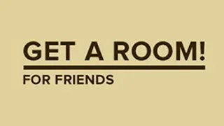 Get a Room For Friends