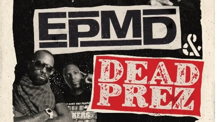 EPMD & DEAD PREZ