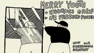 Merry Youth • Jacques Grêle et les fausses fuites / Supersonic