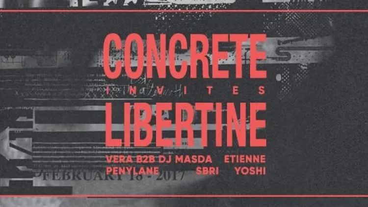 Concrete - Libertine : Vera b2b Dj Masda, Etienne, Yoshi, Sbri