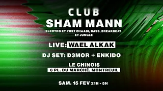 Club Sham Mann à Le Chinois !