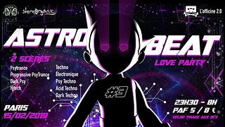 ASTRO BEAT #3 | Love party - Psytrance et Techno