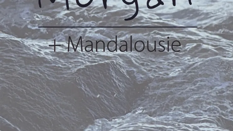 Morgan' + Mandalousie