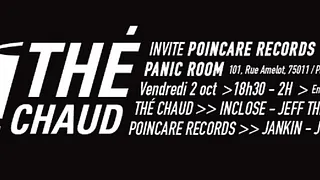 THÉ CHAUD invite POINCARE w/ InClose, Jeff the Fool, Jankin, Jurian