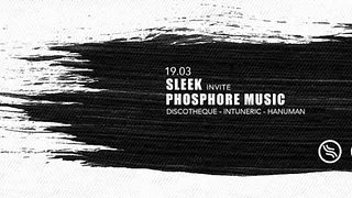 SLEEK invite PHOSPHORE MUSIC