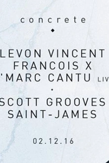 Concrete: Levon Vincent x Scott Grooves x Francois X