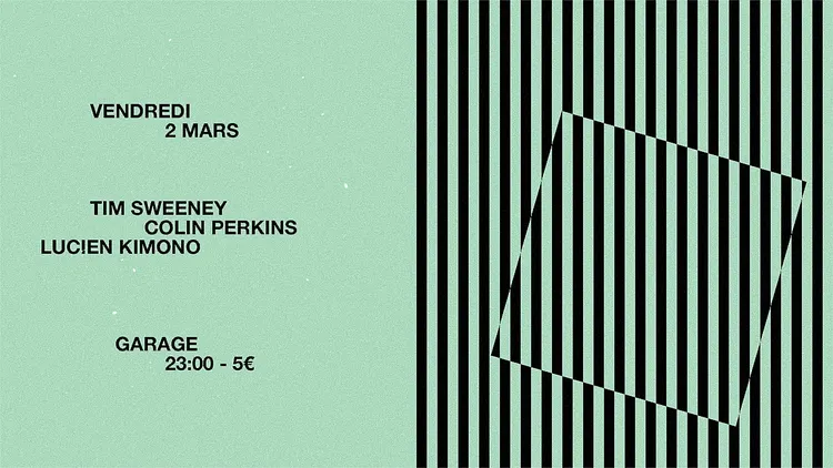 Garage avec Tim Sweeney, Colin Perkins et Lucien Kimono
