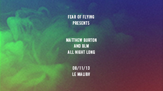 Fear of Flying presents BLM and Matthew Burton