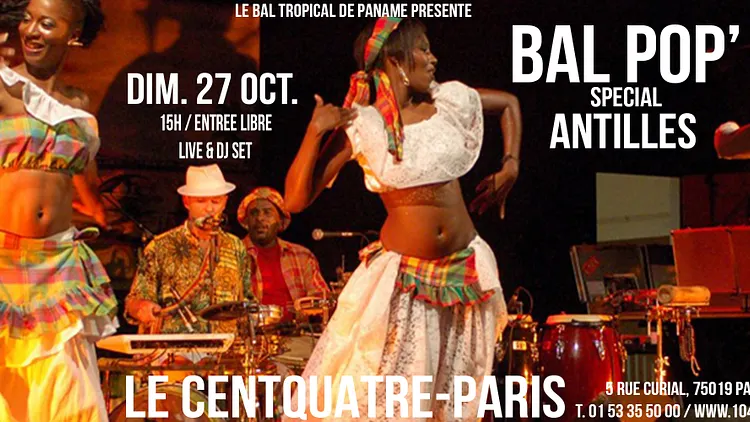 Bal Pop' spécial Antilles au 104 !