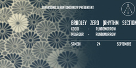 Bradley Zero & Friends // 24.09 // Supersonic x Runtomorrow