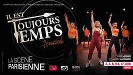 Il est toujours temps, le musical