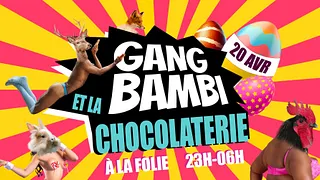 Gang Bambi à la Chocolaterie