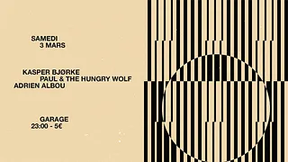 Garage avec Kasper Bjørke, Paul and The Hungry Wolf et Adrien Albou