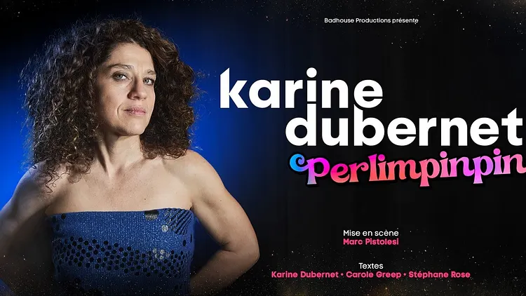 Karine Dubernet dans "Perlimpinpin"