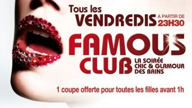 FAMOUS PARTY !!! LES BAINS DOUCHES !!!