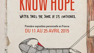 Exposition Know Hope - Water Takes the Shape of its Container