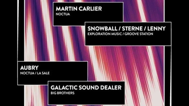 NOCTUA / RE-DON-DANCE w/ MARTIN CARLIER + SNOWBALL + STERNE + AUBRY + LENNY + GALACTIC SOUND DEALER