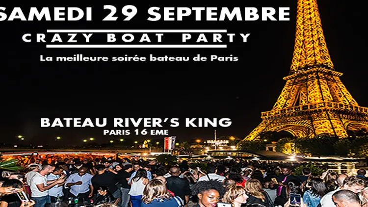 CRAZY BOAT (CROISIERE, OPEN BAR, BUFFET, FILLE=GRATUIT, 2 AMBIANCES, TOUR EIFFEL, TERRASSE, MOJITOS)