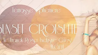 SUNSET CROISETTE ACT VIII speciale 14 juillet guest franck roger