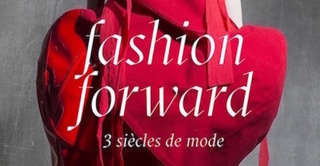 Fashion Forward trois siècles de mode