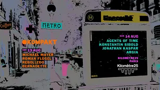 Kompakt x Kilomètre25 : Michael Mayer, Roman Flügel, Rebolledo, Bernadette