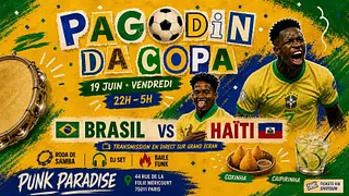 PAGODIN DA COPA – BRÉSIL VS HAÏTI (samba & Djs + match)