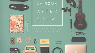 La Roux Aftershow / Excuse My French