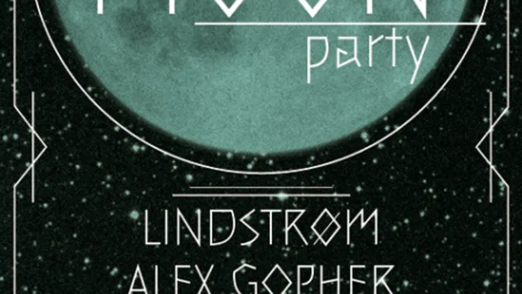 FULL MOON W/ LINDSTRØM, ALEX GOPHER special disco mix