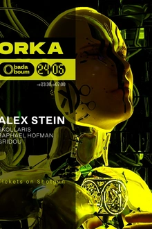 Orka x Badaboum : ALEX STEIN / RAPHAEL HOFMAN / SKOLLARIS / GRIDOU
