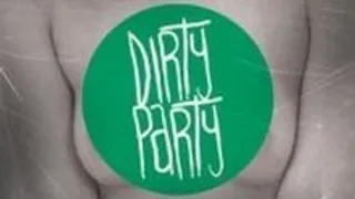 Dirty Party S2#3 : Dirty - Trash - Hard Electro w - The Blackness