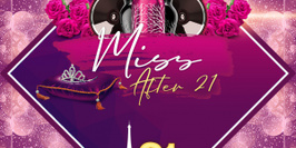 Miss After 21