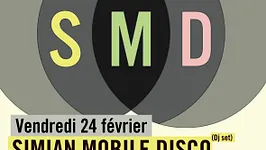 Simian Mobile Disco + Guests