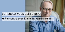 Rencontre avec Émile Servan-schreiber