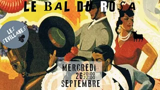 LE BAL DU ROSA : LES SÉVILLANES