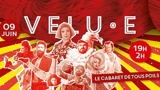 Velu.e Cabaret de tous Poils au Cirque éléctrique
