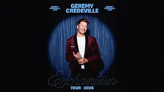 Gérémy Crédévile « Enchanteur »