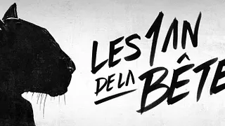 Les 1 an de la Bête