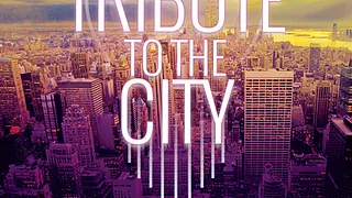Tribute To The City