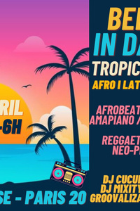 Belleville in da Tropics - Tropical Vibes Party (afro/latino/caribbean/brazil) à La Bellevilloise  ! - La Bellevilloise - mardi 30 avril