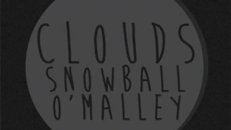 Signal # 5 avec Clouds, Snowball, O'Malley