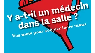 Y a-t-il un médecin dans la salle
