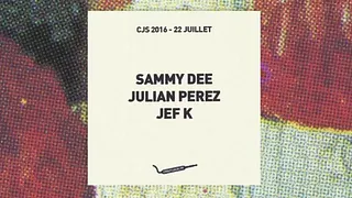 CJS 2016 #04 : Sammy Dee, Julian Perez, jef k