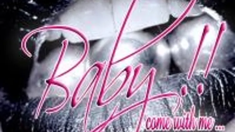 Baby!! Come With Me