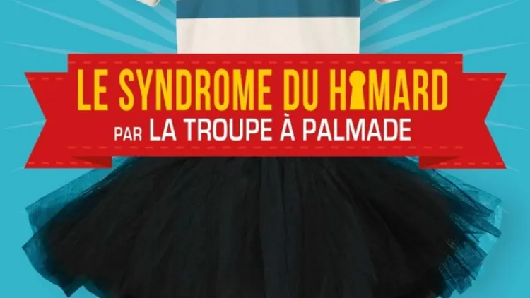 La Troupe à Palmade, "Le Syndrome du Homard"